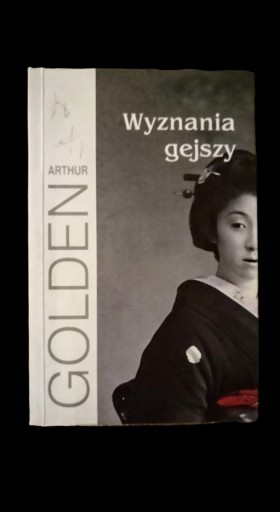 Zdjęcie oferty: Wyznania gejszy Arthur Golden Książka 