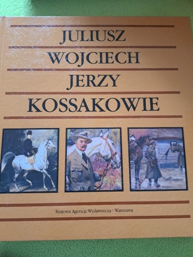 Zdjęcie oferty: "Juliusz Wojciech Jerzy Kossakowie"  J.  Zielińska