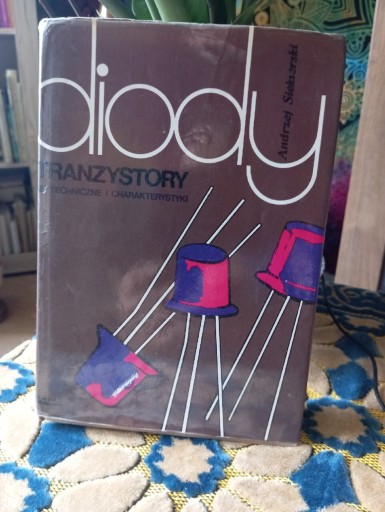 Zdjęcie oferty: Diody. tranzystory dane techniczne i charakterystyki A. Siekierski