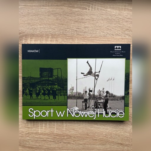 Zdjęcie oferty: Sport w Nowej Hucie. Nowa 