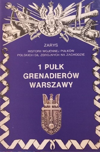 Zdjęcie oferty: 1 pułk grenadierów Warszawy 