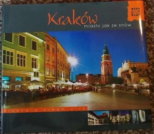 Zdjęcie oferty: Album: Kraków. Miasto jak ze snów