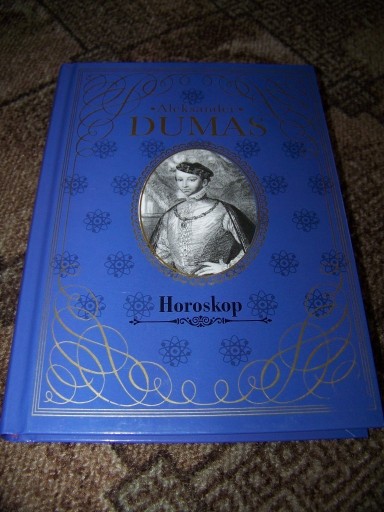 Zdjęcie oferty: ALEKSANDER DUMAS - HOROSKOP -Kolekcja Hachette