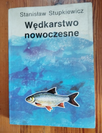 Zdjęcie oferty: Wędkarstwo nowoczesne  Stupkiewicz wędkarskie