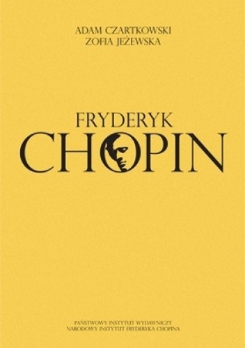 Zdjęcie oferty: Fryderyk Chopin. Adam Czartkowski Zofia Jeżewska