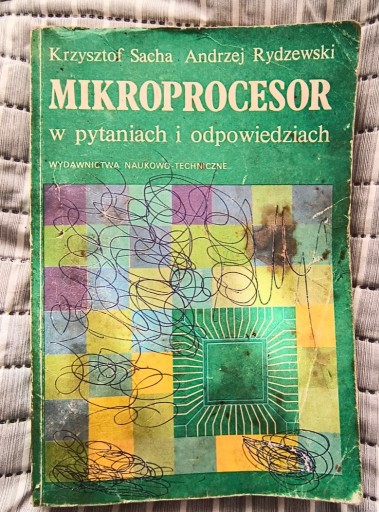 Zdjęcie oferty: Mikroprocesor w pytaniach i odpowiedziach - Krzysztof Sacha, A. Rydzewski