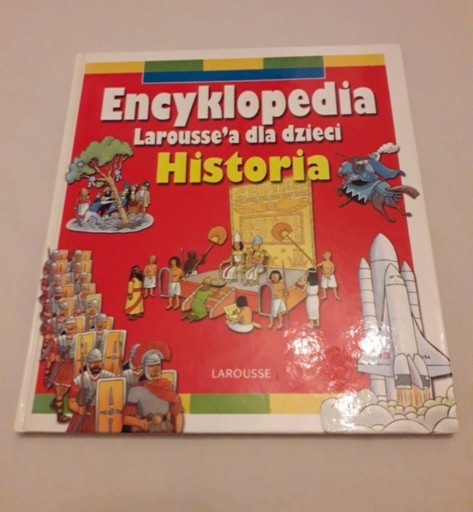 Zdjęcie oferty: Encyklopedia Larouss'a dla dzieci Historia