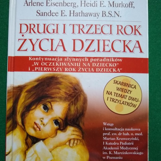 Zdjęcie oferty: Drugi i Trzeci Rok Życia Dziecka-H. Murkoff i inni