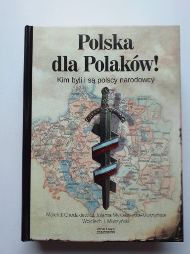 Zdjęcie oferty: POLSKA DLA POLAKÓW Praca zbiorowa ZYSK i S-KA IGŁA