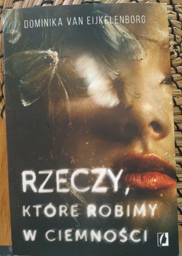 Zdjęcie oferty: Rzeczy, które robimy w . Dominika Van Eijkelenborg