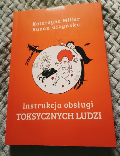 Zdjęcie oferty: Instrukcja obsługi toksycznych ludzi 