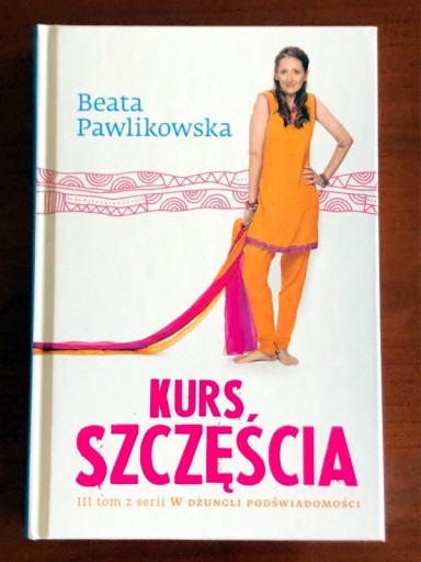 Zdjęcie oferty: Kurs szczęścia - Beata Pawlikowska