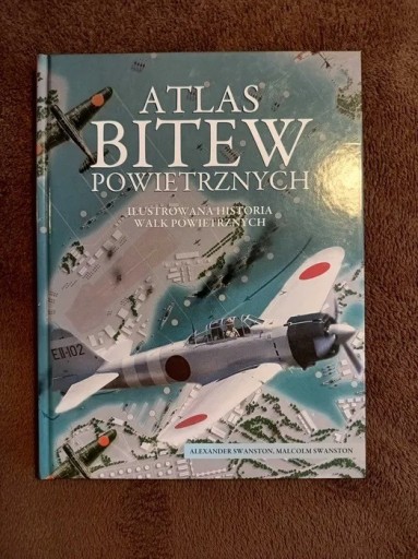 Zdjęcie oferty: Atlas bitew powietrznych A. Swanston, M. Swanston 