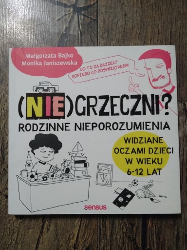 Zdjęcie oferty: (Nie)grzeczni? Rodzinne nieporozumienia - Bajko