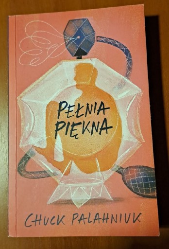 Zdjęcie oferty: Pełnia piękna - Chuck Palahniuk