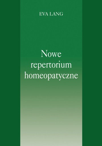 Zdjęcie oferty: "Nowe repertorium Homeopatyczne" Eva Lang