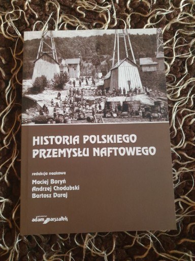 Zdjęcie oferty: Historia polskiego przemysłu naftowego