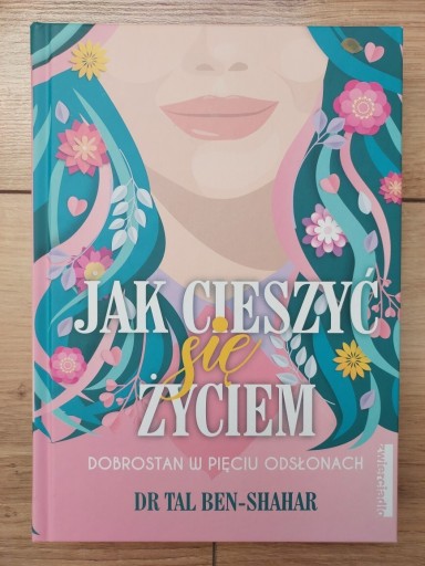 Zdjęcie oferty: Jak cieszyć się życiem 