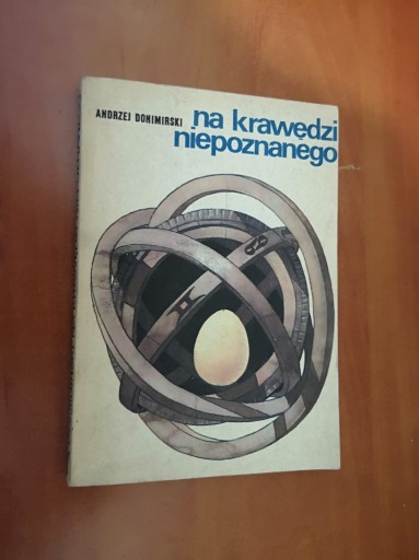 Zdjęcie oferty: ANDRZEJ DONIMIRSKI Na krawędzi niepoznanego