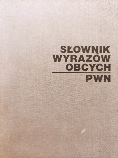 Zdjęcie oferty: Słownik wyrazów obcych PWN