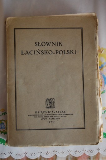 Zdjęcie oferty: Słownik Łacińsko-Polski Wyd. 2 1925 Lwów-Warszawa