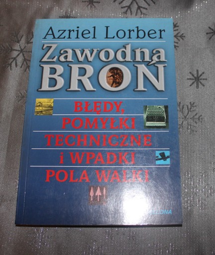 Zdjęcie oferty: Zawodna Broń błędy pomyłki Azriel Lorber