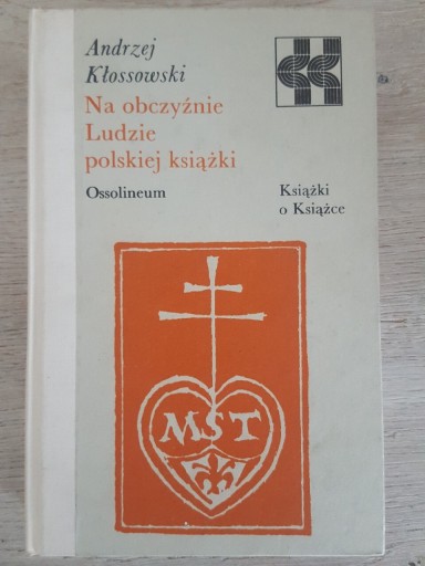Zdjęcie oferty: Na Obczyźnie Ludzie Polskiej Książki  A.Kłossowski