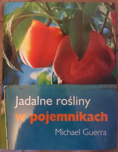 Zdjęcie oferty: Michael Guerra - Jadalne rośliny w pojemnikach