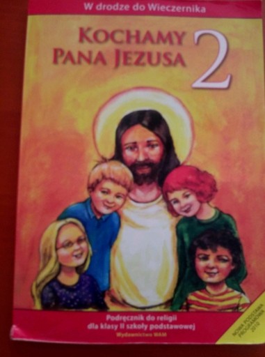 Zdjęcie oferty: Kochamy Pana Jezusa podręcznik do religii kl.2 WAM