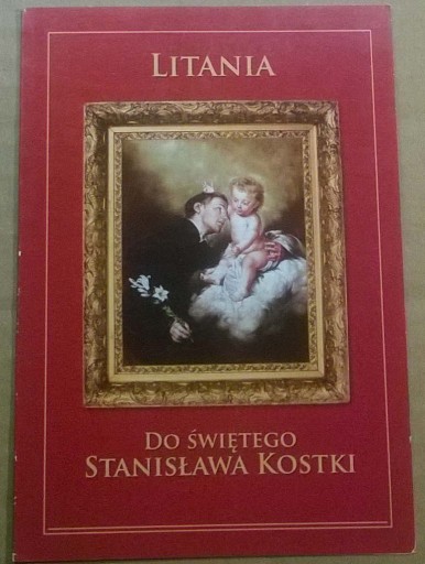 Zdjęcie oferty: Święty Stanisław Kostka Litania do świętego Stanis