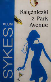 Zdjęcie oferty: PLUM SYKES - KSIĘŻNICZKI Z PARK AVENUE