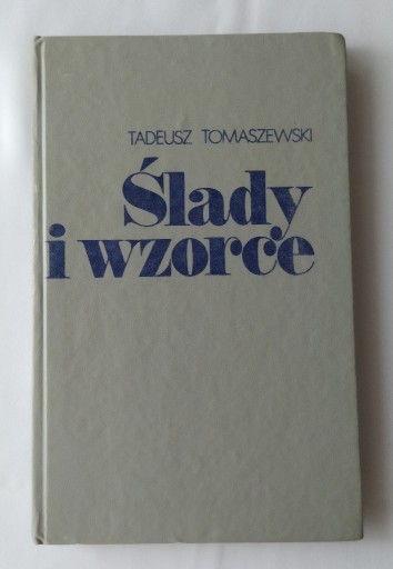 Zdjęcie oferty: ŚLADY i WZORCE – Tadeusz Tomaszewski