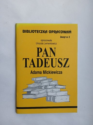Zdjęcie oferty: Pan Tadeusz A. Mickiewicza  Biblioteczka oprac. 2