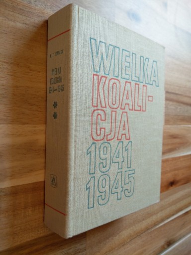 Zdjęcie oferty: Wielka Koalicja 1941-1945 Tom 2 