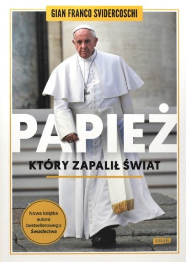 Zdjęcie oferty: Papież który zapalił świat FRANCISZEK Svidercoschi