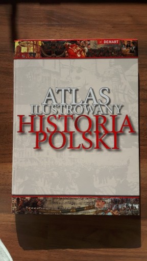 Zdjęcie oferty: Atlas ilustrowany historia polski 