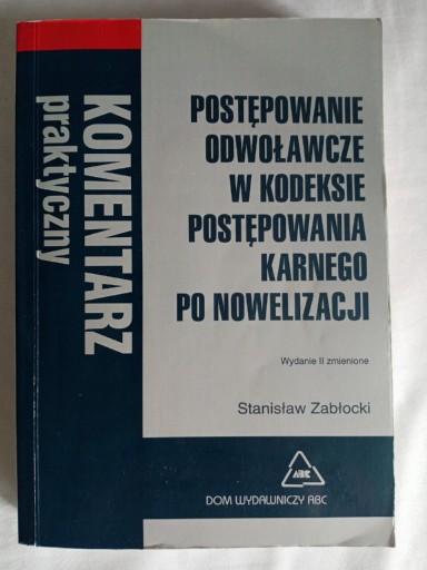 Zdjęcie oferty: Postępowanie odwoławcze Kodeksie Karnego ZabłockI