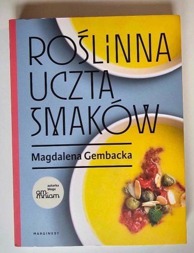 Zdjęcie oferty: Roślinna uczta smaków Magdalena Gembacka