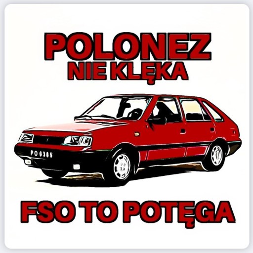 Zdjęcie oferty: Naklejka na auto Polonez FSO to potęga