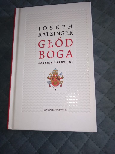 Zdjęcie oferty: GŁÓD BOGA Kazania z Pentling - JOSEPH RATZINGER 