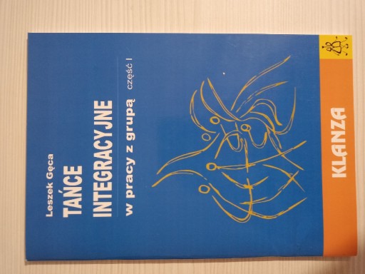 Zdjęcie oferty: Tańce integracyjne w pracy z grupa. Klanza
