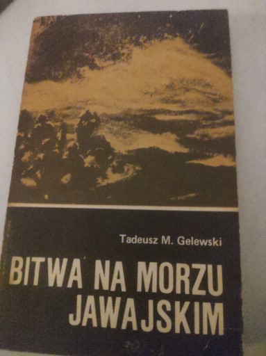 Zdjęcie oferty: Bitwa na morzu jawajskim Tadeusz Gelewski