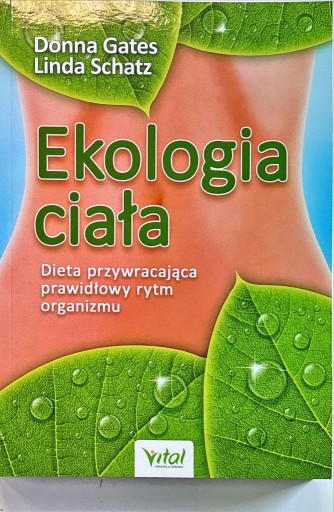 Zdjęcie oferty: EKOLOGIA CIAŁA DIETA PRZYWRACAJĄCA RYTM ORGANIZMU