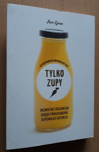 Zdjęcie oferty: Tylko zupy – Fern Green  69 przepisów