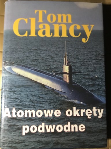 Zdjęcie oferty: Atomowe okręty podwodne. Tom Clancy