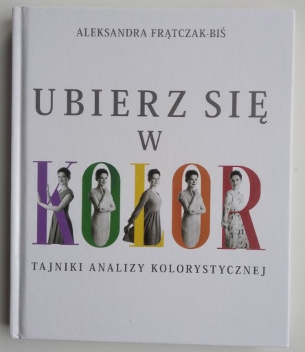 Zdjęcie oferty: Ubierz się w kolor - Frątczak-Biś