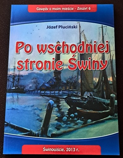 Zdjęcie oferty: Po wschodniej stronie Świny.