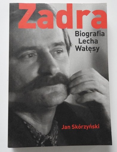 Zdjęcie oferty: Zadra Biografia Lecha Wałęsy Jan Skórzyński