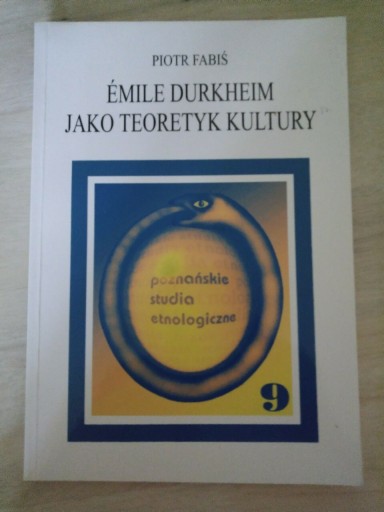 Zdjęcie oferty: Emile Durkheim jako teoretyk kultury - Piotr Fabiś
