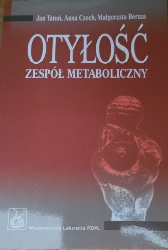 Zdjęcie oferty: Otyłość, zespół metaboliczny Jan Tatoń, Anna Czech